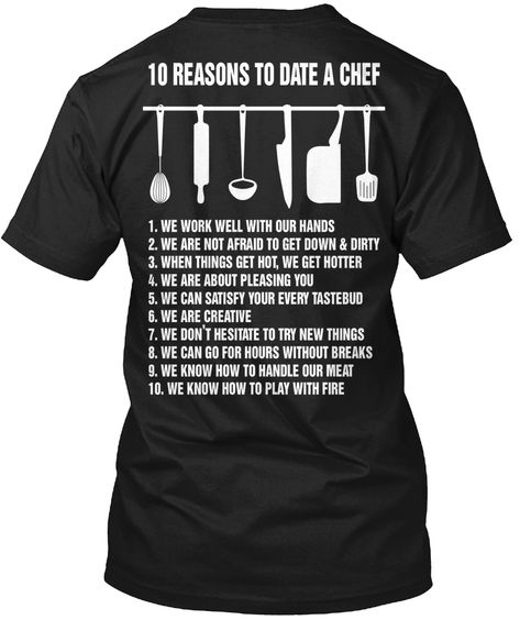 Chef T-Shirt 10 Reasons To Date A Chef T-Shirt For Mens Chef Quotes, Chef Humor, Pizza Design, The Chef, A Chef, 10 Reasons, T Shirts With Sayings, Funny T Shirt, Man Humor