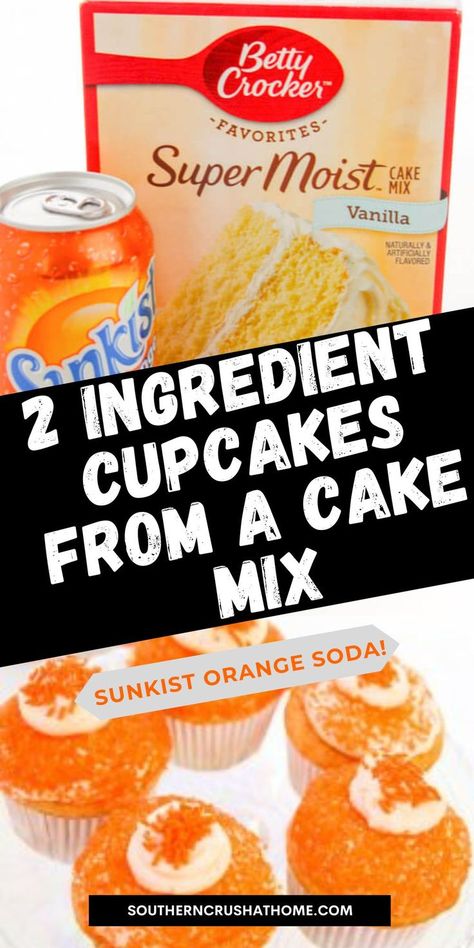 Sunkist orange soda cupcakes with vanilla cake mix Cakes Made With Soda, Soda Pop Cake, Soda Cake Recipe, Soda Cupcakes, Sunkist Orange, 2 Ingredient Cakes, Cake Mix And Soda, Cake Mix Cupcakes, Creamsicle Cake