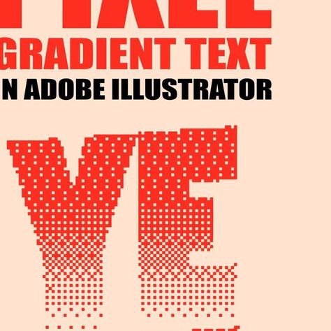 Pixel Gradient, Gradient Text, Illustrator Tips, Pixel Font, Adobe Tutorials, Save For Later, More Design, Design Guide, Illustrator Tutorials