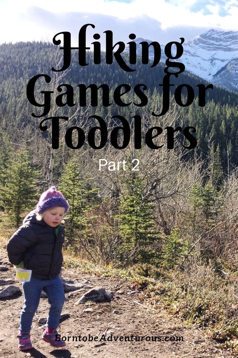 Hiking Games for Toddlers Part 2 Hiking Games, Outdoor Preschool, Activities To Do With Kids, Hiking Activities, Camping With Toddlers, Be Adventurous, Toddler Outdoor, Hiking With Kids, Outdoor Activities For Kids