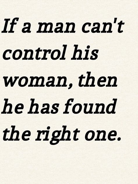 Men Who Use Women Quotes, Men Who Control Women Quotes, Controlling Man Quotes, Controlling Men Quotes, When He Gives You His Hoodie Quotes, A Real Woman Treats Her Man, When Your Man Looks At Other Women Quotes, Women Don’t Chase Men, Controlling Men