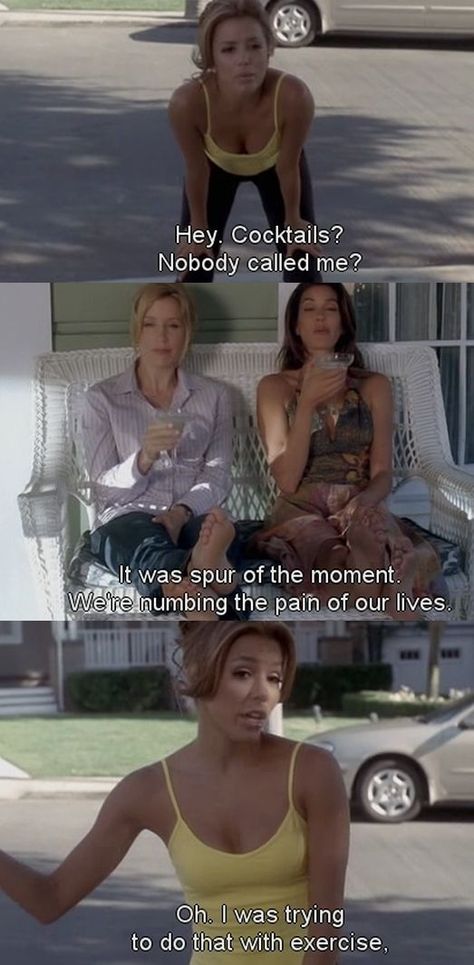 Desperate Housewives Quotes, Desperate Housewives Bree, Films Quotes, Gabrielle Solis, Wisteria Lane, Cinema Quotes, Series Quotes, Desperate Housewives, Film Quotes