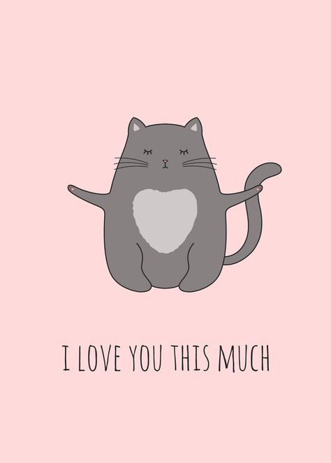 I Love You This Much, I Love You Illustration, I Love You Cute Illustration, Cat Love Illustration, I Love You Cat, I Love You Cat Drawing, Cat Saying I Love You, Slippers Design, Love You This Much