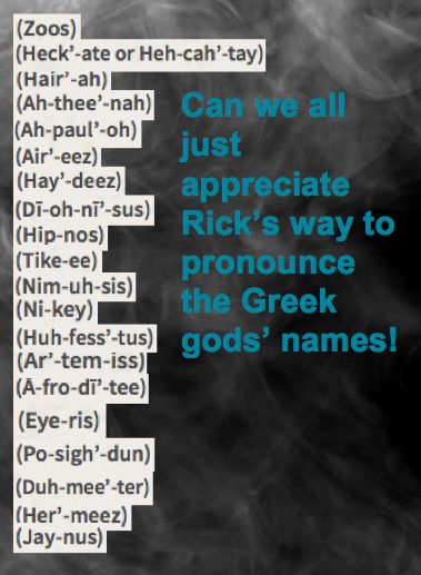 Rick Riordin's way to pronounce the Greek gods' names is BRILLIANT!!! | Percy Jackson Percy Jackson Episode Names, Percy Jackson Zodiac Signs, Percy Jackson Alignment Chart, Percy Jackson Symbols, Gods Names, Percy Jackson Crafts, Rick Riordan Book Series, Percy Jackson Party, Jackson Name