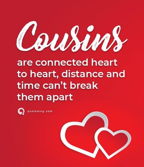 Love You Cousin Quotes Heart, I Love You Cousin, I Love You Cousin Quotes, Cousin Bond Quotes, Love You Cousin, Love You Cousin Quotes, I Love My Cousin Quotes, Cousin Poems, The Cousins Book