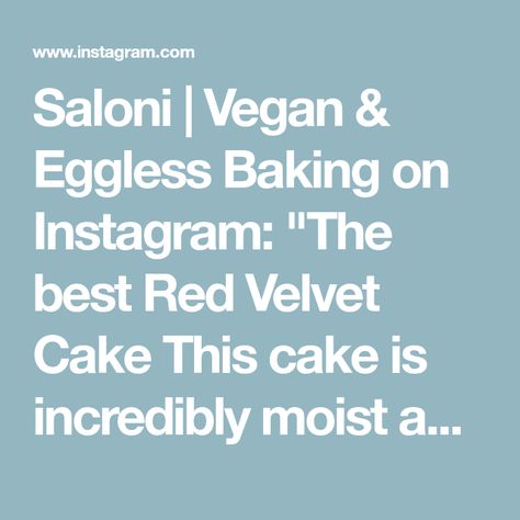 Saloni | Vegan & Eggless Baking on Instagram: "The best Red Velvet Cake This cake is incredibly moist and tender with a mild flavor of cocoa powder. It is perfectly paired with layers of smooth cream cheese frosting. Red Velvet Cake Recipe 6 inch Layered Cake Cake: •240g All Purpose Flour •1.5tbsp Cocoa Powder •1tsp Corn Starch •1 tsp Baking Soda •1/4tsp Salt •1/2tsp Vanilla extract •220gMilk •1/2tsp Vinegar •20g Unsweetened Yogurt •60ml Canola Oil ( or any neutral oil) •200g Gran Best Red Velvet Cake, Fluffy Cream Cheese Frosting, Egg Alternatives, Red Velvet Cake Recipe, Eggless Baking, Layered Cake, All Purpose Flour, Red Food, Velvet Cake