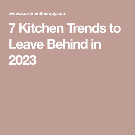 New Kitchen Colors For 2023, House Color Trends 2023, 2023 Kitchen Cabinets Trends, Updated Kitchen 2023, 2023 Kit Hen Trends, Kitchen Cabinet 2023 Trends, Kitchen Countertops Trends 2023, 2023 Kitchen Inspiration, Backsplash Tile Trends 2023