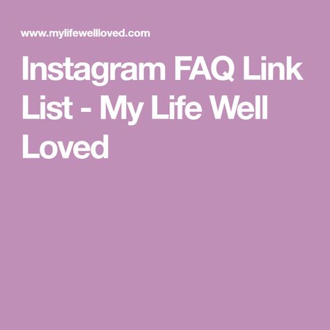 Instagram FAQ Link List - My Life Well Loved Linked List, Heather Brown, Free Meal, Holiday Planner, Healthy Living Tips, Training Video, Better Love, Season 3, Free Food