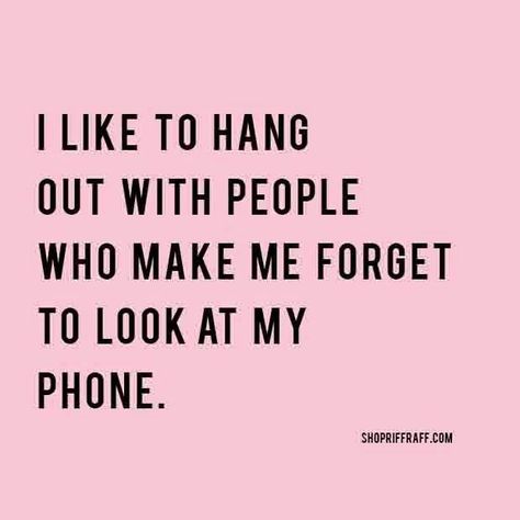 I like to hang out with people who make me forget to look at my phone life quotes quote wise quote inspirational quote inspiring quote attitude quotes friend quotes wisdom quotes better person quote Outing With Friends Quotes, Am Quotes, Good Person Quotes, Lovely Lyrics, I Am Quotes, Hanging Out With Friends, Phone Pictures, Out With Friends, Well Said Quotes