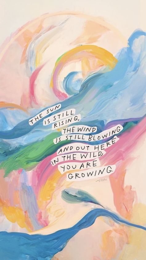 the sun is still rising, the wind is still blowing and out here in the wild, you are growing Text Motivation, Self Love Art, Life Coach Business, I Love Her Quotes, Morgan Harper Nichols, Kindness Quotes, Night Painting, Set You Free, Daily Inspiration Quotes