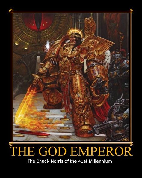 Warhammer 40k Demotivational humor Warhammer 40k Emperor, Emperor Of Mankind, God Emperor, Warhammer Imperial Guard, Warhammer 40k Memes, Warhammer 40k Art, Warhammer Art, Warhammer 40k Artwork, Warhammer Fantasy