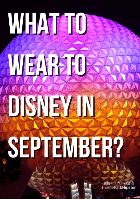 Get the full guide on what to wear to Disney World in September. Disney September Outfit, September Disney Outfits, Disney World In September, Theme Park Essentials, Walt Disney World Outfits, Wear To Disney World, What To Wear To Disney, Packing List For Disney, September Outfits