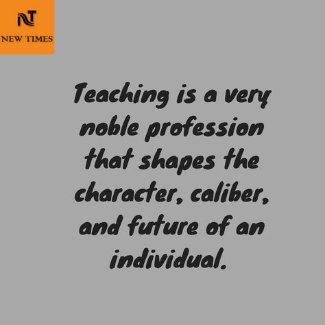 #Teaching is a very noble profession that shapes the character, caliber, and future of an individual. Teaching Profession Quotes, Profession Quotes, Teaching Quotes, Teaching Profession, New Times, Professions, Company Logo, Tech Company Logos, Quotes