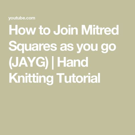 How to Join Mitred Squares as you go (JAYG) | Hand Knitting Tutorial Mitered Square, How To Knit, Knitting Tutorial, Hand Knitting, Sewing, Square, Knitting