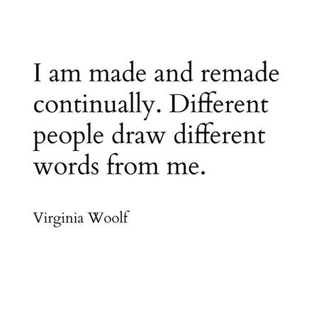 Virginia Woolf. Identity. Quote. Quotes About Identity, Identity Quotes, Virginia Woolf Quotes, Literary Love Quotes, Literature Quotes, Different Words, Word Of The Day, Love Words, Famous Quotes