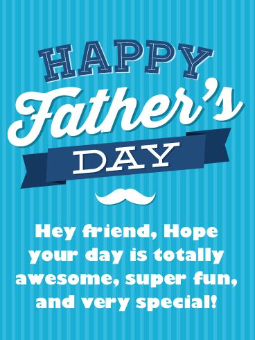 You deserve it! - Happy Father’s Day Card for Friends | Birthday & Greeting Cards by Davia Fathers Day Wuotes, Happy Father’s Day Quotes, Happy Father's Day Quotes Inspiration, Father's Day Quotes Inspirational, Happy Fathers Day Friend, Happy Father's Day Greetings, Happy Father's Day Images, Happy Father's Day Quotes, Fathers Day Greetings