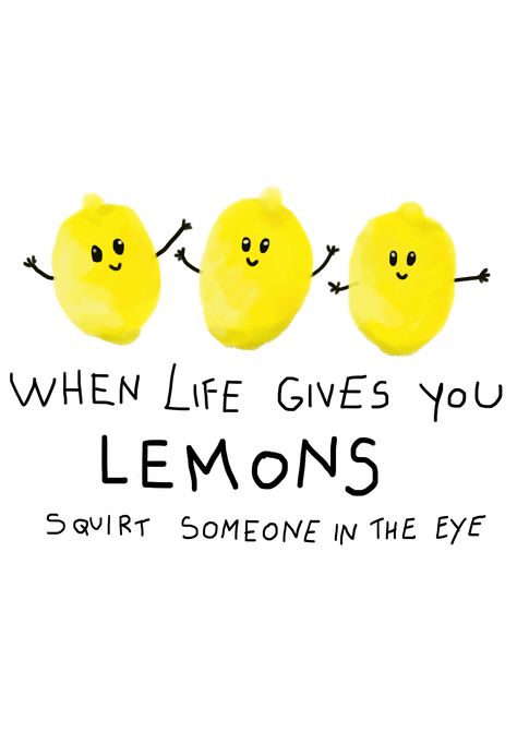 Lemonade Quotes Funny, Life Gives You Lemons, Lemon Sayings Quotes, When Life Gives You Lemons Funny, When Life Gives You Lemons Tattoo, If Life Gives You Lemons Quotes, Lemon Quotes Happiness, When Life Gives You Lemons Quotes, Lime Quote