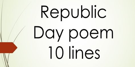 Republic Day Poem 10 Lines in English for Children and Students » Poem On Republic Day, Nursery Poem, National Festival, 26 January, Together Lets, New Century, Republic Day, New Hope, The Republic