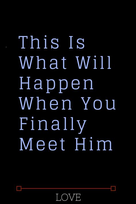 This Is What Will Happen When You Finally Meet Him – The Thought Catalogs When I Saw Him For The First Time, When You Meet Someone Special, Couple Meeting For The First Time Hug, Meeting Your Crush For The First Time, When You Finally Meet The One, Meeting The One Quotes, How To Meet Your Own Needs, When You Meet Someone And You Just Click, Can’t Wait To Meet You