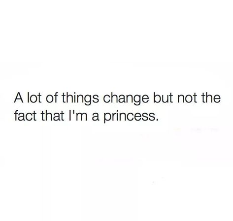 Princess Meme, I'm A Princess, The Lying Detective, Princess Quotes, Im A Princess, Deep Thought Quotes, Literally Me, A Princess, Thoughts Quotes