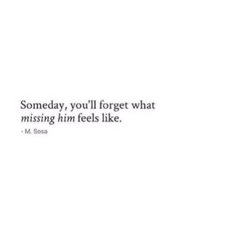 Why I Can't Forget You, Forgetting Him Quotes, Forget Him Quotes Move On, Forget About Him Quotes, Poems About Missing Him, You Miss Him, Forget Him Quotes, Forget You Quotes, Life Guard