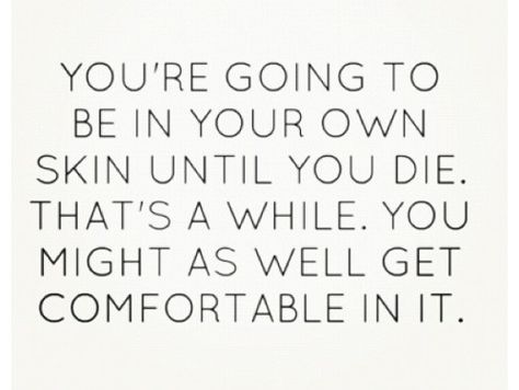 Be comfortable in your own skin life quotes quotes quote life lessons comfortable life sayings Jeff Seid, Skins Quotes, A Quote, The Words, Great Quotes, Beautiful Words, Inspire Me, Inspirational Words, Words Quotes