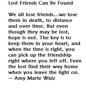 Can lost friends be found? Long Lost Friends Quotes, High School Quotes, Lost Friends, Long Lost Friend, Random Quotes, Losing Friends, School Quotes, That One Person, Quotes Quotes