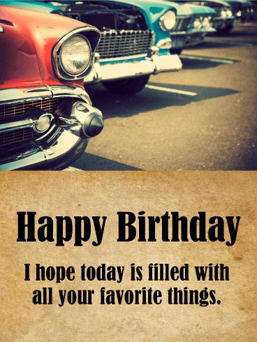 Send Free Classic Car Happy Birthday Card to Loved Ones on Birthday & Greeting Cards by Davia. It's 100% free, and you also can use your own customized birthday calendar and birthday reminders. Guy Happy Birthday, Car Happy Birthday, Happy Birthday Wishes For Him, Happy Birthday For Him, Happy Birthday Man, Birthday Wishes For Him, Happy Birthday Wishes Photos, Birthday Reminder, Birthday Wishes Messages