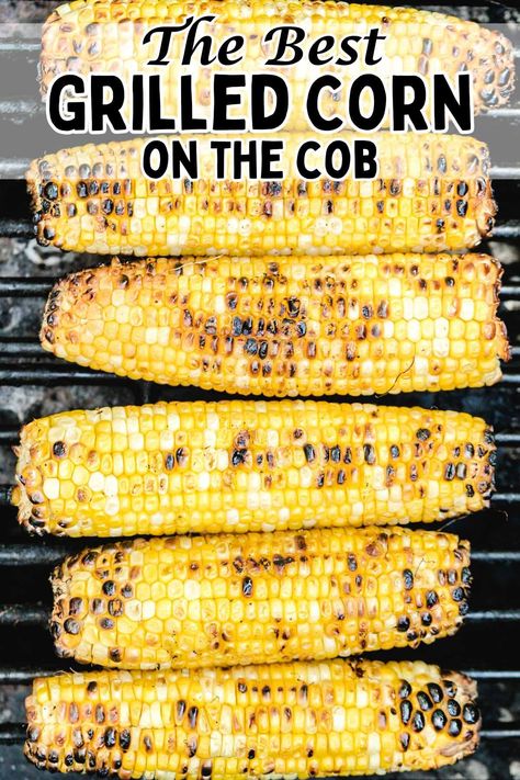 Delicious Corn on the Cob made directly on the grill. Did you know you could make corn directly on the grill, no foil and no husk needed and the result is a smoky and charred grilled flavor. We will teach you how to grill corn on the cob with no mess, no clean up! Grill Corn In Husk, Best Corn On The Cob, Grilled Corn On Cob, How To Grill Corn, Charcoal Grill Recipes, Grill Corn On The Cob, Grill Corn, Grilled Corn Recipes, Mexican Street Corn Recipe