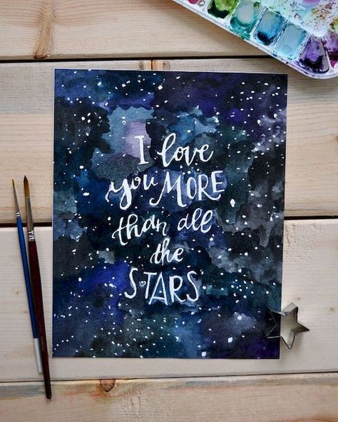 Nice 60 Inspirational Canvas Painting  Ideas with Quotes to Decorate Your Home Outer Space Art, Art Amour, Art Spatial, Watercolor Quote, Love You More Than, Art Journals, Love You More, Space Art, 그림 그리기