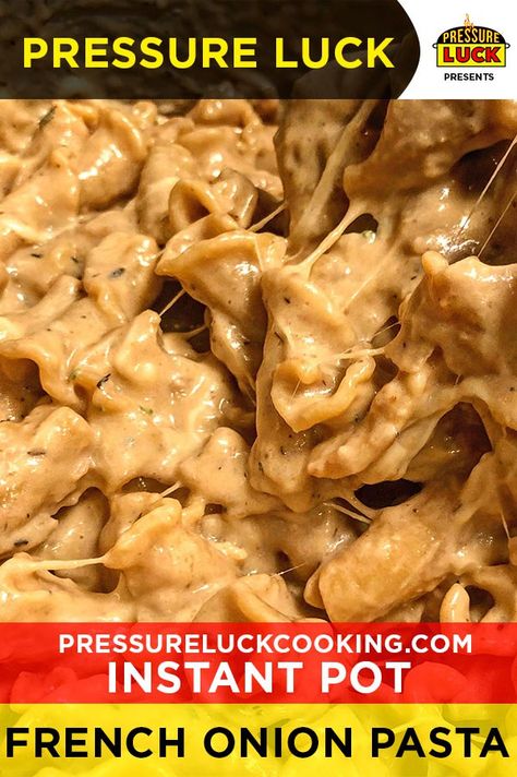 Instant Pot French Onion Pasta (French Onion Mac & Cheese) | Pressure Luck Cooking French Onion Mac And Cheese, Jeffrey Eisner, Onion Mac And Cheese, French Onion Pasta, Cream Of Onion Soup, Best French Onion Soup, Onion Pasta, Best Pressure Cooker Recipes, Pressure Luck