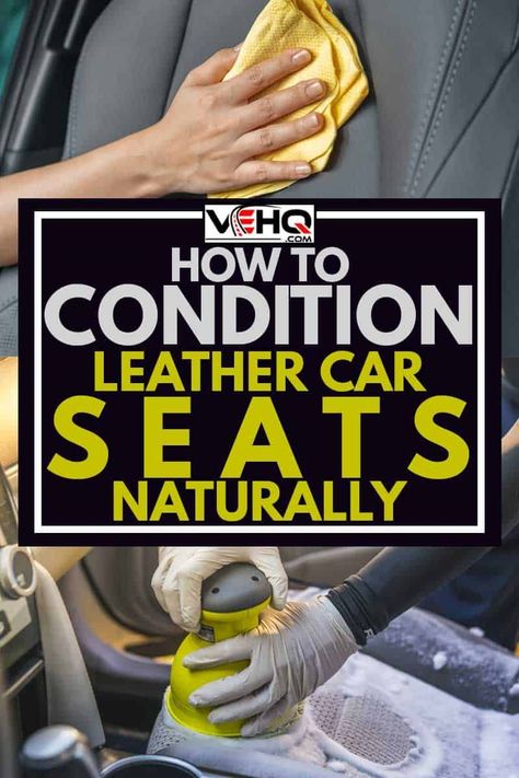 Homemade Leather Car Seat Cleaner, Leather Seats Car Cleaning, How To Clean Leather Car Seats, Leather Car Seat Cleaner, Car Upholstery Cleaner Diy, Clean Leather Car Seats, Leather Car Seat Repair, Clean Leather Seats, Leather Conditioner Diy