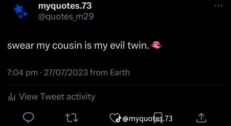 Evil Twin Quotes, Twin Twitter Quotes, Me And Twin Tweets, Cousin Quotes Twitter, Brother Quotes Twitter, Brother Twitter Quotes, Cousin Tweets, Twin Brother Quotes, Brother Tweets