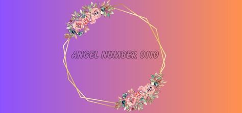 Angel Number 0110 Meaning and Symbolism Supreme Forces, The Number 11, Angel Number Meaning, Angel Number Meanings, Your Guardian Angel, Communication Is Key, Number Meanings, Leadership Qualities, Wake Up Call