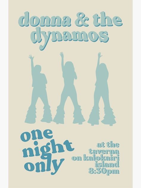 "Donna & the Dynamos" Photographic Print by honeydesigns | Redbubble The Dynamos, Dorm Posters, Taylor Swift Posters, Plakat Design, Mama Mia, Mia 3, Picture Collage Wall, Photo Wall Collage, Mamma Mia