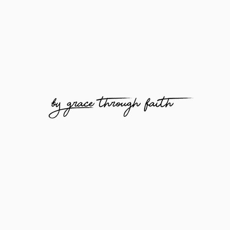 by grace through faith God Quotes Tattoos, Bible Quote Tattoos, Grace Tattoos, By Grace Through Faith, Grace Through Faith, Forearm Tattoo Quotes, Bible Tattoos, Verse Tattoos, Bible Verse Tattoos