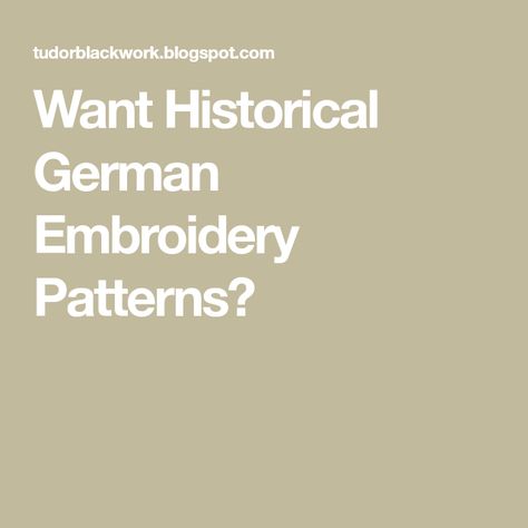 Want Historical German Embroidery Patterns? Traditional German Embroidery, German Embroidery Patterns, German Art Traditional, German Quilt Patterns, German Crafts Traditional, German Embroidery, German Folk, German People, Needlework Patterns