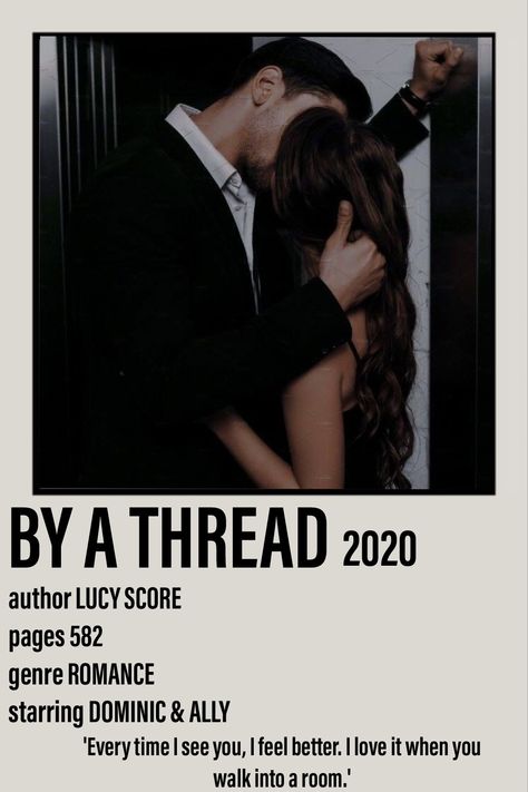 Polaroid poster including a picture of Dominic and Ally from the book By a Thread 2020 by Lucy Score. 582 pages. Romance. 'Every time I see you, I feel better. I love it when you walk into a room.' By A Thread Lucy Score Book Cover, Lucy Score By A Thread, By A Thread Lucy Score Book, By A Thread Lucy Score Quotes, Pretend Your Mine Lucy Score, By A Thread Lucy Score Aesthetic, By A Thread Lucy Score, Lucy Score Books, Movie Poster Edit