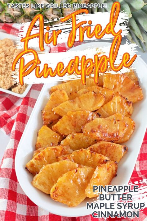 Make delicious grilled pineapple without the grill! This Air Fryer Pineapple recipe is perfect for creating sweet caramelized pineapple that pairs so well with ice cream for a seriously easy dessert. #pineapple #dessert #grilledpineapple #airfryer #airfriedpineapple Airfryer Pineapple Slices, Pineapple Ideas Food, Air Fried Pineapple Slices, Air Fry Pineapple, Pineapple Air Fryer Recipes, Pineapple Snack Ideas, Air Fryer Pineapple Slices, Air Fryer Fruit Recipes, We Snacks