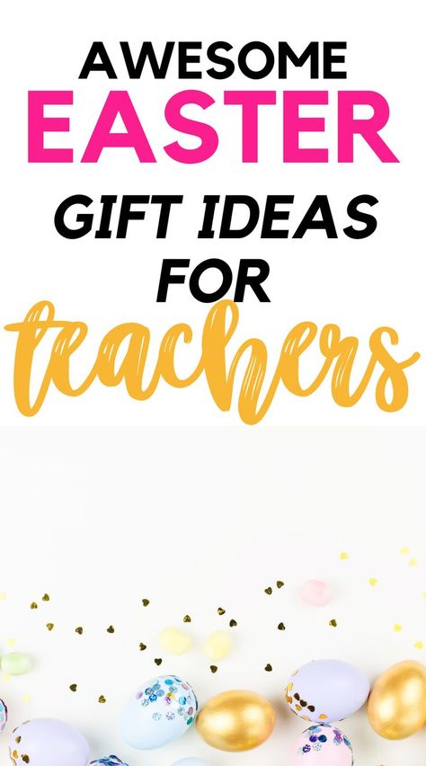 Discover the best Easter gift ideas for teachers to show your appreciation! Easter Appreciation Gifts, Homemade Easter Gifts, Easter Teacher Appreciation, Easter Stuffers, Easter Teacher Gifts, Gift Ideas For Teachers, Easter Gift For Adults, Easter Gift Ideas, Easter Craft Projects