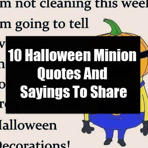 10 Halloween Minion Quotes And Sayings To Share Halloween Minions, Minion Sayings, Halloween Minion, Minion Halloween, Halloween Jokes, Happy Minions, Minion Pictures, Halloween Memes, Halloween Greetings