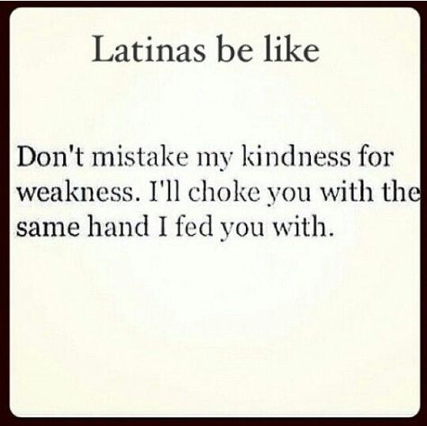 Mexican Rights, Hispanic Jokes, Latinas Quotes, Mexican Quotes, Mexican Humor, Spanish Memes, Queen Quotes, E Card, Spanish Quotes