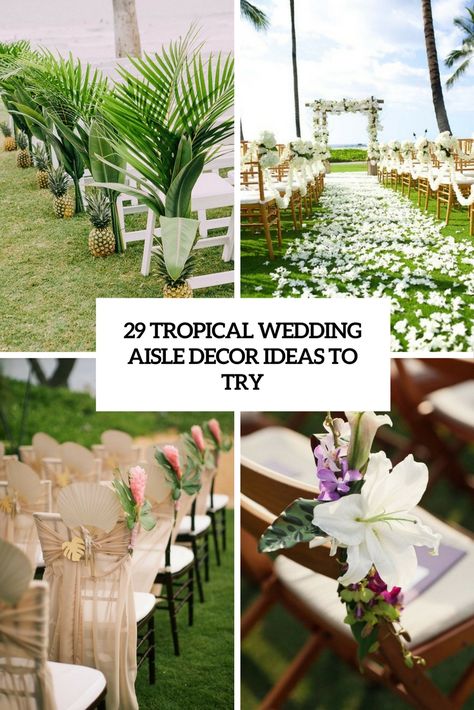 tropical wedding aisle decor ideas to try cover Tropical Aisle Decorations Wedding, Tropical Wedding Aisle, Diy Wedding Aisle Runner, Wedding Alter Decorations, Hawaiian Wedding Themes, Aisle Ideas, Wedding Aisle Decor, Wedding Aisle Outdoor, Beach Wedding Aisles