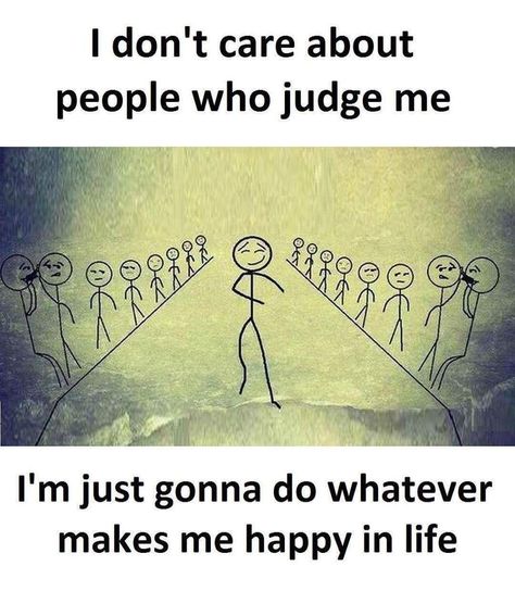 I don't care about people who judge me. Judge Me Quotes, Dont Judge People Quotes, Judge Quotes, People Who Judge, Jokes Of The Day, I Am Quotes, Dont Judge People, Quotes 2023, Dont Judge