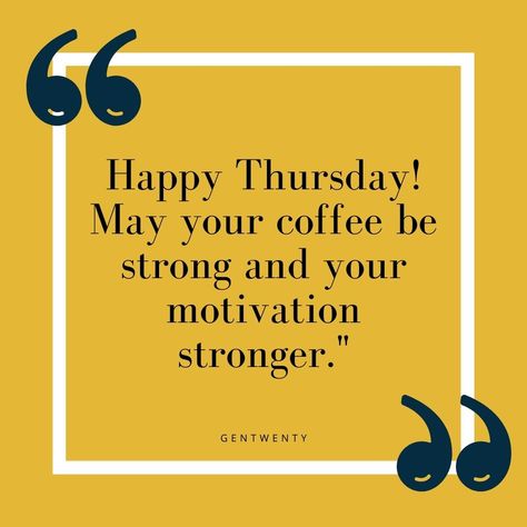 thursday motivational quotes for work Motivational Quotes For Work, Positive Mind Positive Vibes, Happy Thursday Quotes, Body Positive Quotes, Quotes For Work, Good Vibes Quotes, Thursday Quotes, Weekday Quotes, Thankful Thursday