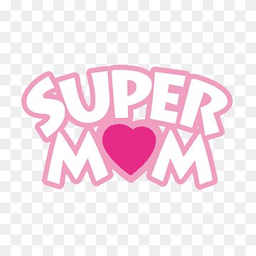 Supermom Logo, Baby Fair, Vision Board Pictures, Mother Baby, Png Text, Mom Png, Love Text, Super Mom, Love Mom