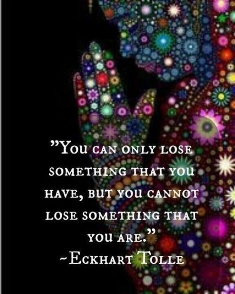 Eckart Tolle, Eckhart Tolle Quotes, Now Quotes, Lose Something, Eckhart Tolle, Note To Self, The Words, Great Quotes, Picture Quotes