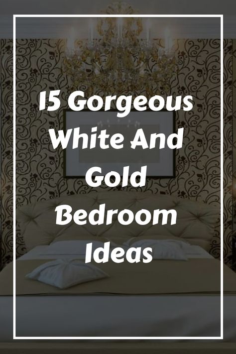 15 Gorgeous White And Gold Bedroom Ideas Gold Accents Bedroom Decor, Gold Bedroom Ideas Color Schemes, White With Gold Accents Bedroom, Gold Bedding Room Ideas, Bedroom With Cream Walls, Gold White Bedroom Ideas, Gold Accent Bedroom Ideas, White And Gold Bedroom Elegant, White Gold Bedroom Decor