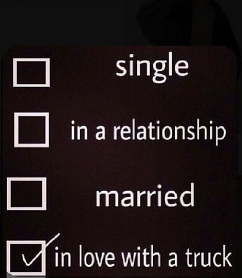 A Truck, A Relationship, In Love, Trucks, Quotes, White, Black