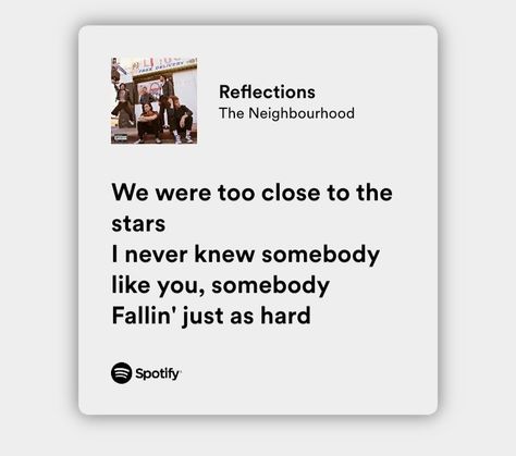 Reflection Lyrics, Reflection Song, The Neighborhood Lyrics, Reflections The Neighbourhood, Wallpaper For Computer, Spotify Songs, Lyric Poetry, Meaningful Lyrics, Lyrics Wallpaper